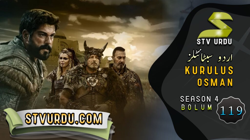 Kurulus Osman Season 4 Episode 119 Urdu and English Subtitles